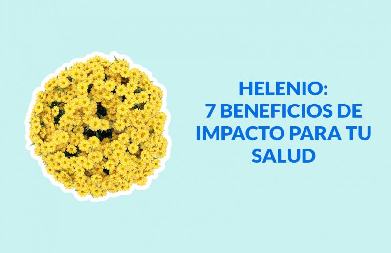 Helenio: 7 beneficios de impacto para tu salud
