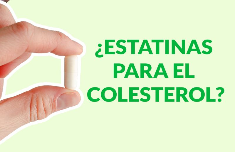 ¿Sirven las “pastillas de estatinas” para bajar el colesterol?