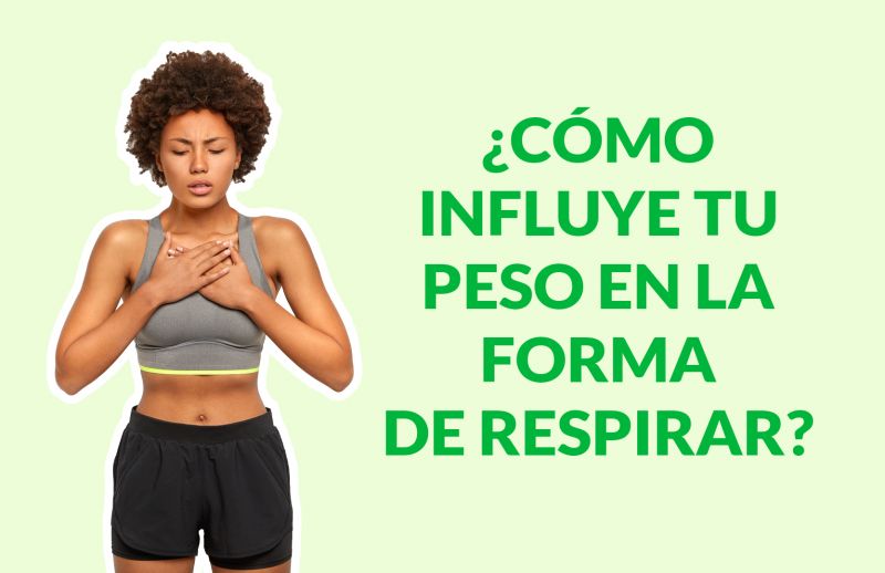 ¿Cómo influye tu peso en la forma de respirar?