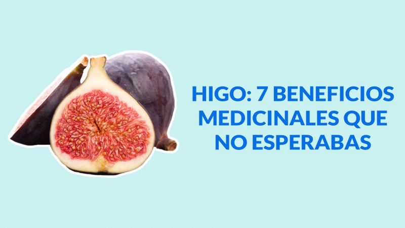 Higo: 7 beneficios medicinales que no esperabas