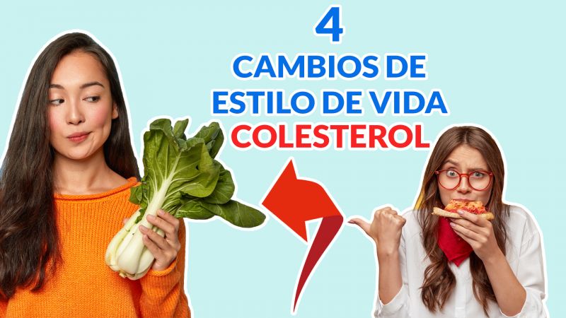 4 cambios de estilo de vida para Bajar el Colesterol