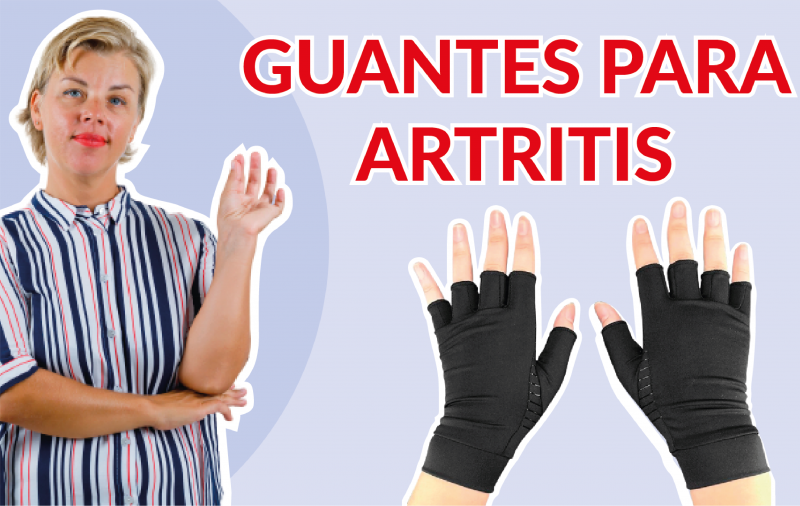 Guantes para Artritis: ¿Sirven para aliviar los dolores?