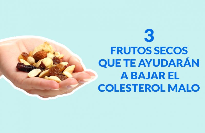 3 Frutos Secos que te ayudarán a Bajar el Colesterol Malo