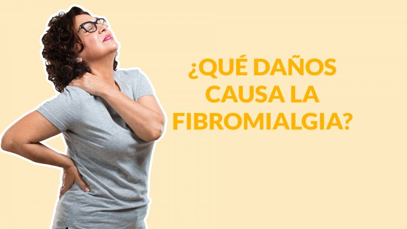 ¿Qué daños causa la Fibromialgia?