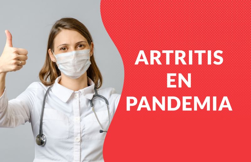 Artritis Reumatoide: ¿Cómo iniciar un tratamiento en medio de una pandemia?