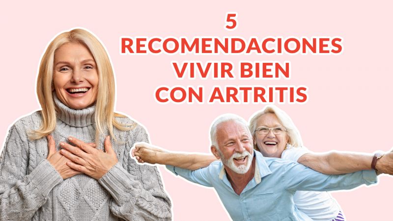 5 Recomendaciones para vivir bien con Artritis Reumatoide